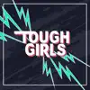 The Corey Hotline - Tough Girls - Single